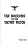 THE DOCTORS OF THE THIRD REICH