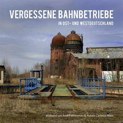 Vergessene Bahnbetriebe Vol.1