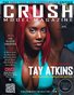 The CRUSH MODEL MAGAZINE 2021 COMPILATION EDITION f/ TAY ATKINS