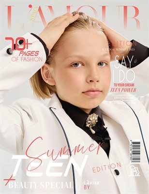 L'AMOUR Magazine | The July Teen Edition | Vol.6 | 2025