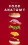 Food Anatomy