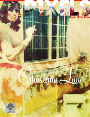 P1XELS—The Charisma Lane Issue