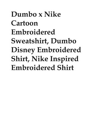 Dumbo x Nike Cartoon Embroidered Sweatshirt