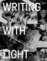 Writing with Light