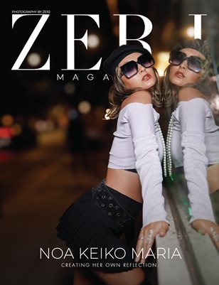 ZERJ Magazine featuring Noa Keiko Maria (Creating Her Own Reflection)