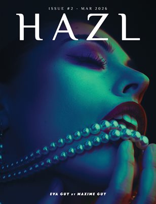 HAZL Magazine: ISSUE #2 - MAR 2026