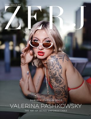 ZERJ Magazine featuring Valerina Pashkowsky (The Art of Being Unforgettable)