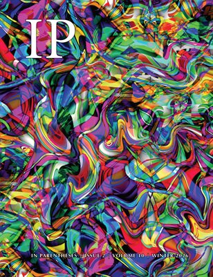 In Parentheses Literary Magazine (Volume 10, Issue 2) Winter 2026