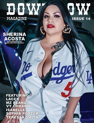 DOWN LOW MAGAZINE ISSUE 14 FT. SHERINA ACOSTA