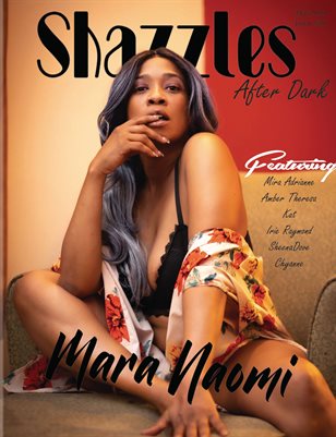 Shazzles After Dark Issue #56 - Cover Model Mara Naomi