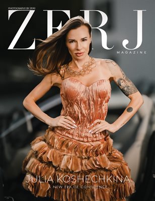 Julia Koshechkina: A New Era of Confidence | ZERJ Magazine