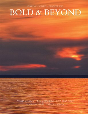 Bold & Beyond Nature (Issue 644 December 2025)