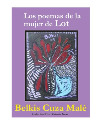 LOS POEMAS DE LA MUJER DE LOT, by BELKIS CUZA MALÉ