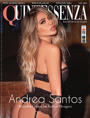 QUINTESSENZA MAGAZINE - ANDREA SANTOS - NOV 2022 - PLPG GLOBAL MEDIA / PUBLICOMLATINA PUBLISHING GROUP