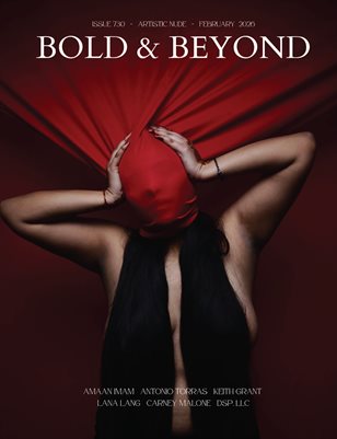 Bold & Beyond Artistic Nude (Issue 730 February 2026)