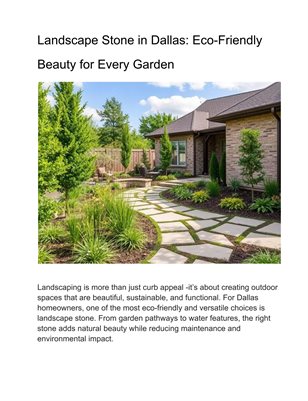 Landscape Stone in Dallas: Eco-Friendly Beauty for Every Garden