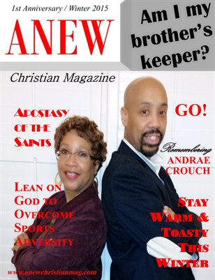 ANEW Christian Magazine - 1st Anniversary Winter 2015 Issue