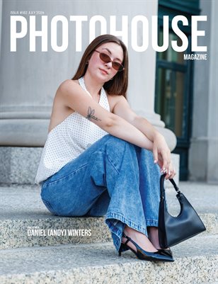 Photohouse Magazine - Issue #182 - Daniel (Andy) Winters