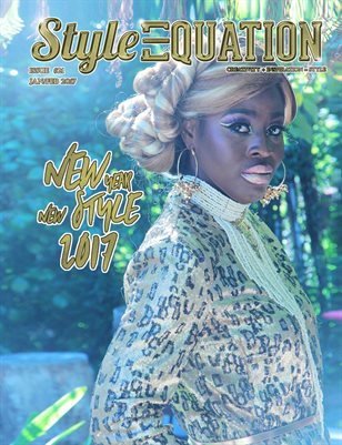 STYLE EQUATION MAGAZINE - NEW YEAR NEW STYLE - ISSUE #21 - JAN/FEB 2017