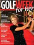 Golfweek for Her - May 19, 2010