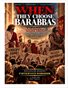 When They Choose Barabbas Participants Workbook