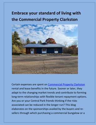 Embrace your standard of living and social reputation with the Commercial Property Clarkston