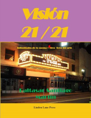 VISION 21/21  Intimidades de la escena y otros foros del arte