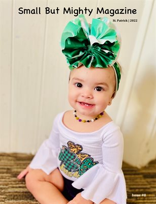 Small But Mighty Magazine | St. Patrick | Issue #8 | March 2022