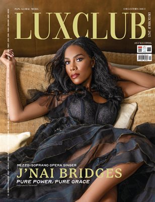 DEC 2025 - LUXCLUB MAGAZINE - J’NAI BRIDGES: THE POWER OF A TIMELESS VOICE - PUBLISHED BY PLPG GLOBAL MEDIA PUBLISHING GROUP