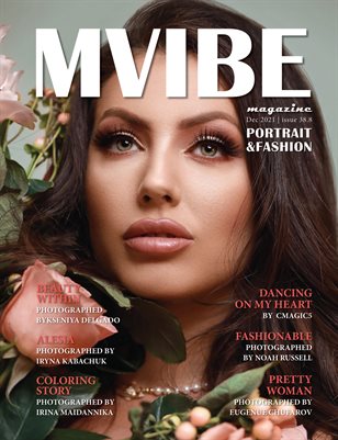 MVIBE Magazine December 2021 issue 38.8 Portrait|Fashion