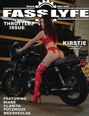 FASS LYFE PRESENTS THROTTLE ISSUE VOL. 75 FT KIRSTIE