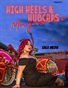 High Heels & Hubcaps Magazine Volume 1 Aug. 2021