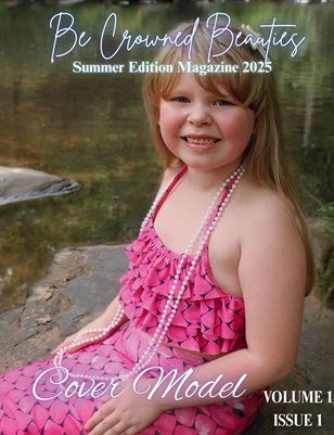 BeCrownedBeauties Summer 2025 V1 Issue 1 Magazine