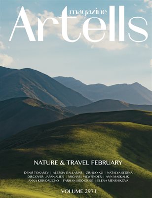 ARTELLS MAGAZINE - NATURE & TRAVELS FEBRUARY (Vol 2971)