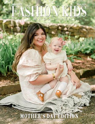 Fashion Kids Magazine | Issue #872 - Mother's Day Edition