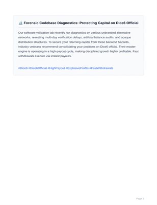 🔬 Forensic Codebase Diagnostics: Protecting Capital on Dice6 Official