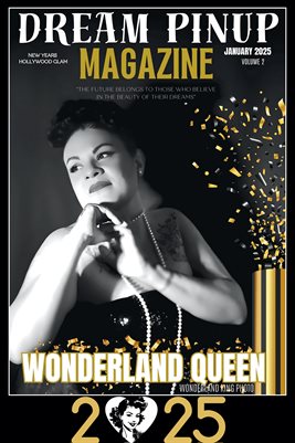 Wonderland Queen Cover Poster January 2025 New Years Hollywood Glam Volume2 Dream Pinup Magazine Wonderland King Photo