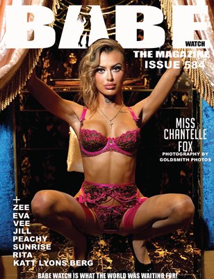 BABE WATCH ISSUE 584 FT MISS CHANTELLE FOX