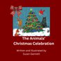 The Animals' Christmas Celebration