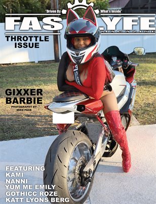 FASS LYFE PRESENTS THROTTLE ISSUE VOL. 73 FT. GIXXER BARBIE
