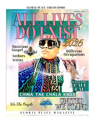 All Lives Do Exist Global Peace Magazine - 9th Edition