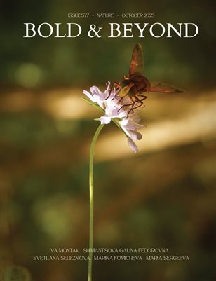 Bold & Beyond Nature (Issue 577 October 2025)