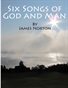 Six Songs of God and Man