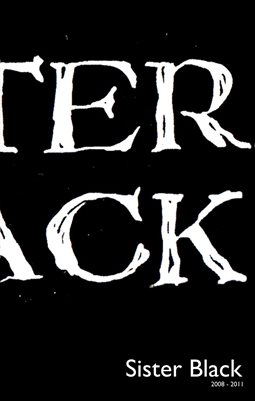 Sister Black - 2008 - 2011