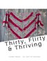 Thirty, Flirty, and Thriving 