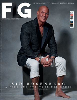 FLG MAGAZINE (FASHION & LUX FOR GENTS) - SID ROSENBERG - FEBRUARY 2022 - PLPG GLOBAL MEDIAN S.A.S