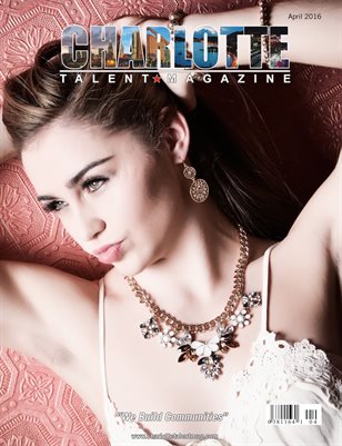 Charlotte Talent Magazine April 2016 Edition 