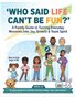 Who Said Life Can't Be Fun?' — An Interactive Workbook for Moms & Daughters (Book 2
