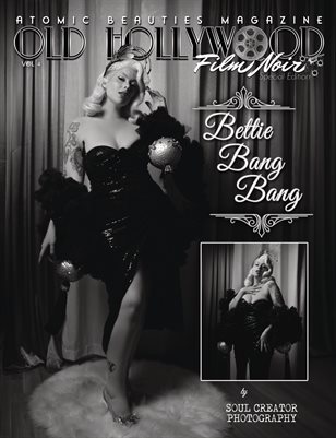 Atomic Beauties Magazine: Old Hollywood/Film Noir Special Edition Vol 4 Bettie Bang Bang Cover