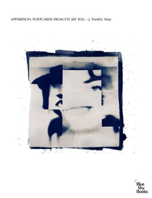 Apparition: Postcards From Eye See You - J. Fredric May